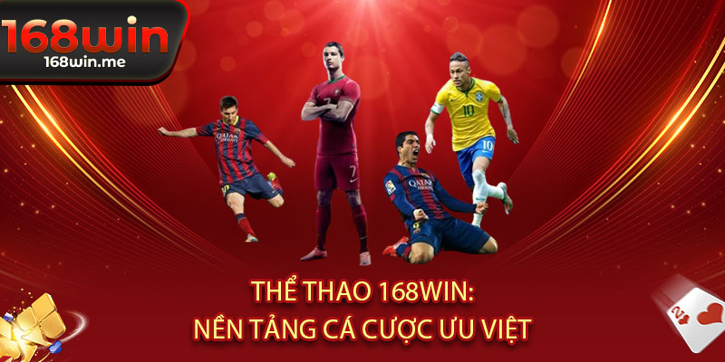 Thể Thao 168WIN - Đỉnh cao đam mê, thắng lớn không giới hạn 2 Thể Thao 168WIN: Nền Tảng Cá Cược Ưu Việt