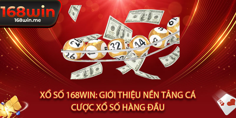 Xổ Số 168WIN - Mua 1 vé được 10 niềm vui! Jackpot khủng chờ bạn rinh về 2 Xổ Số 168WIN: Giới thiệu nền tảng cá cược xổ số hàng đầu